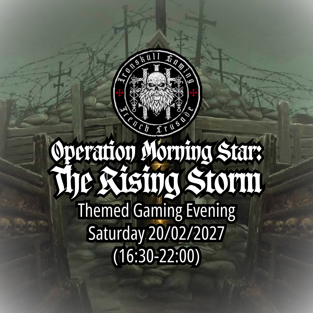 Trench Crusade Event Ticket - Operation Morning Star: The Rising Storm - 29/2/2027